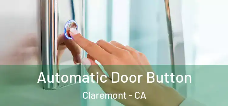 Automatic Door Button Claremont - CA