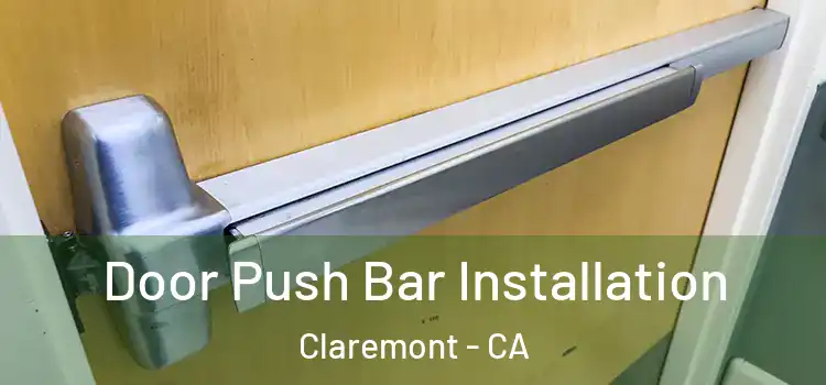 Door Push Bar Installation Claremont - CA