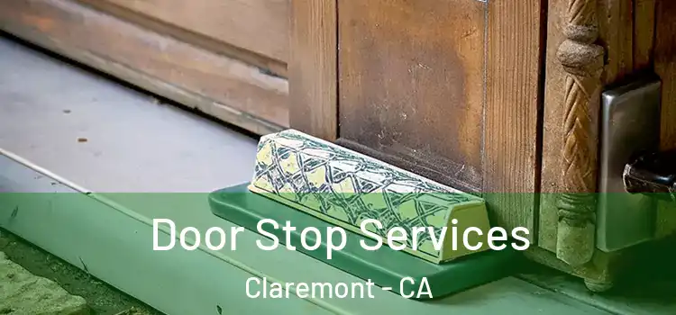 Door Stop Services Claremont - CA