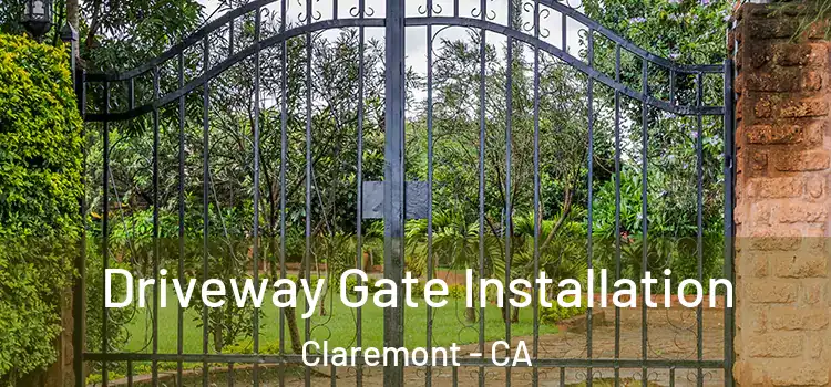 Driveway Gate Installation Claremont - CA