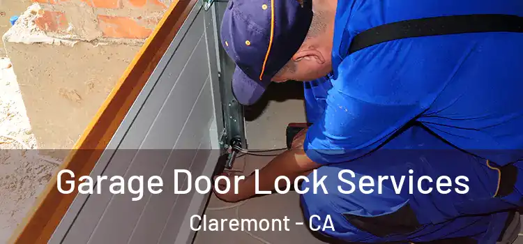 Garage Door Lock Services Claremont - CA