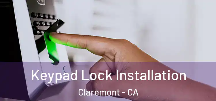 Keypad Lock Installation Claremont - CA