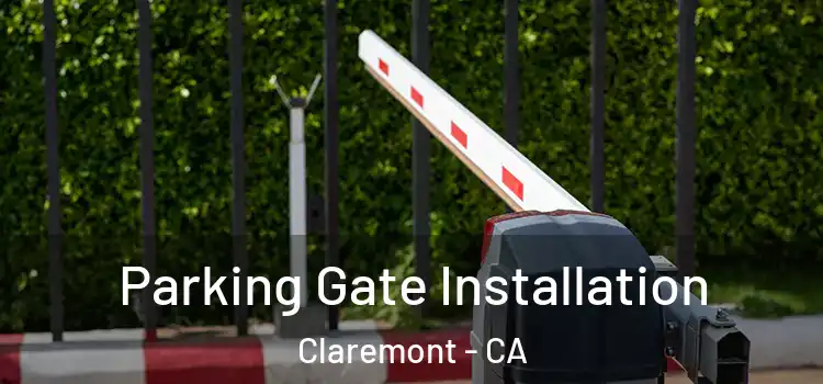 Parking Gate Installation Claremont - CA