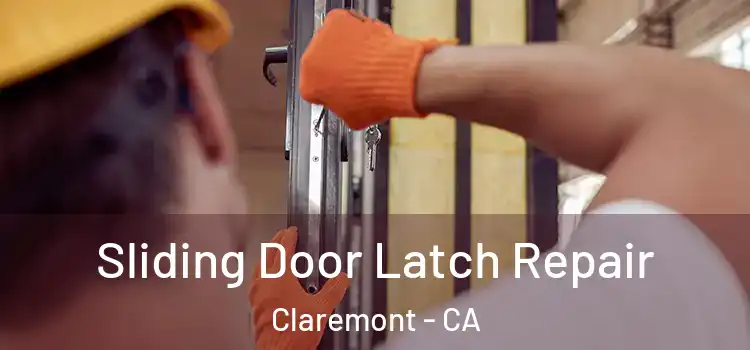 Sliding Door Latch Repair Claremont - CA