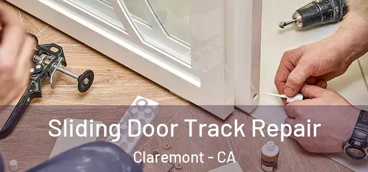 Sliding Door Track Repair Claremont - CA