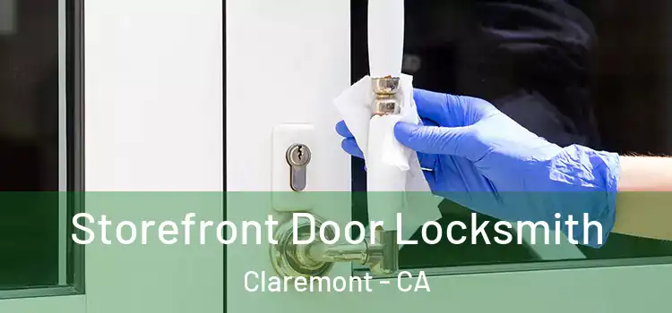 Storefront Door Locksmith Claremont - CA